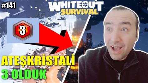 FIRINIM ATEŞKRİSTALİ 3 OLDU BÖLÜM 141 WHITEOUT SURVİVAL YouTube