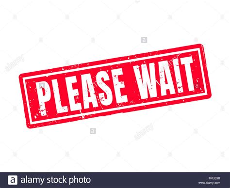 Please Wait Here Sign Stock Photos And Please Wait Here Sign Stock Images