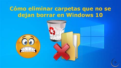 Cómo eliminar carpetas que no se deja borrar en Windows 10 YouTube