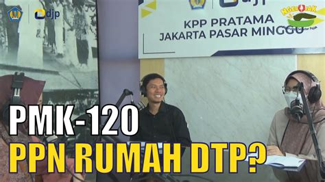 Ngerujak Ep Pmk Tahun Insentif Ppn Dtp Rumah Podcast Kpp