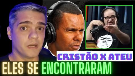 Ateu X Crist O Pastor Rodrigo Silva Versus S Rgio Sacani Paulo Leal