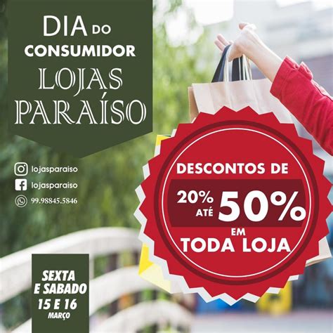 Dia Do Consumidor Lojas Paraíso Realiza Grande Promoção Nesta Sexta E