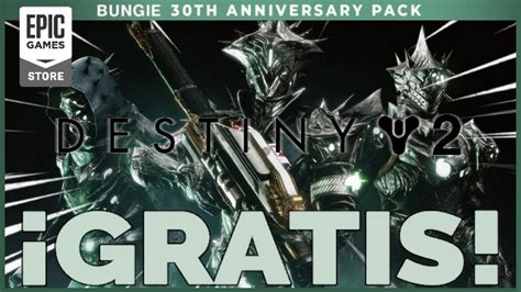 DESTINY 2 PAQUETE DEL 30 ANIVERSARIO DE BUNGIE GRATIS PARA SIEMPRE