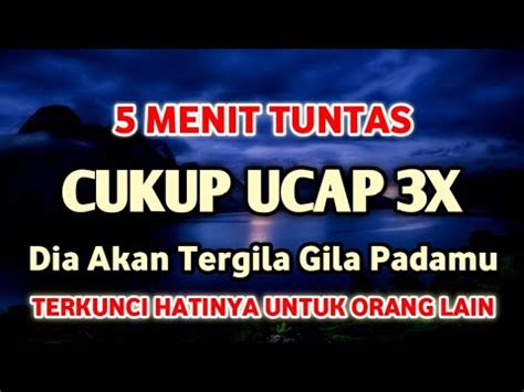 5 Menit Tuntas Ucap 3x Saja Dia Semakin Cinta Dan Terkunci Hatinya