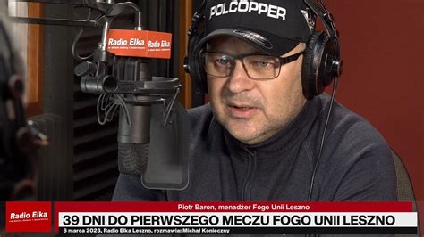 Dni Do Pierwszego Meczu Fogo Unii Leszno W Studiu Piotr Baron