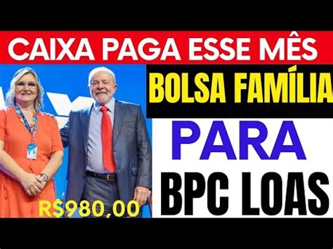 Bpc Loas Aten O Bolsa Fam Lia Valor Maior Na Conta Surpresa