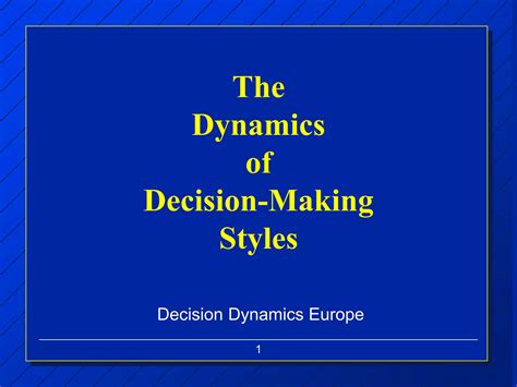 The Dynamics Of Decision Making Styles Ppt