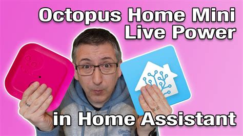 Octopus Home Mini Live Power In Home Assistant Youtube