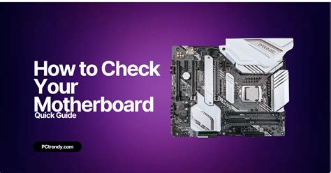 How To Check Your Motherboard Quick Guide PC Trendy