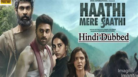 Haathi Mere Saathi 2021 Full Movie Hindi Dubbed Rana Daggubati Zoya