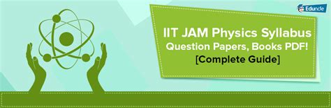 Iit Jam Physics 2023 Everything You Need To Know About Exam Physics