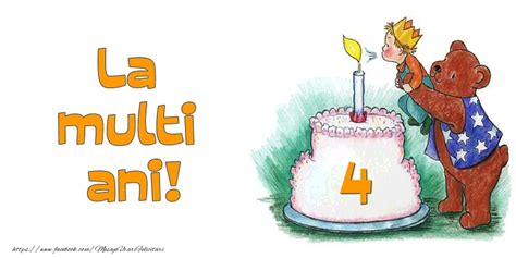 La Multi Ani 4 Ani Felicitari Aniversare