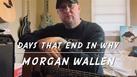 Days That End In Why Morgan Wallen Guitar Lesson Youtube