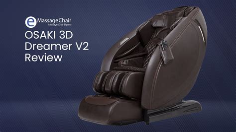 Osaki 3d Dreamer V2 Massage Chair Review Emassagechair