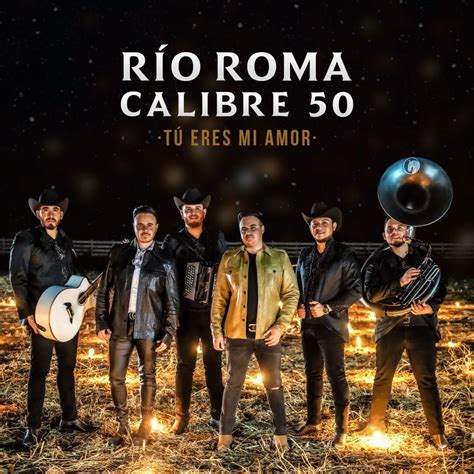 Río Roma Calibre 50 Tú Eres Mi Amor Lyrics Genius Lyrics