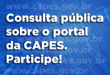 Aberta Consulta P Blica Para Identificar Melhorias No Portal Da Capes