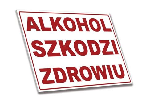 Tabliczka Pcv Alkohol Szkodzi Zdrowiu Matypodfotel Pl