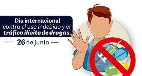 🗓️ Día Internacional De La Lucha Contra El Uso Indebido Y El Tráfico