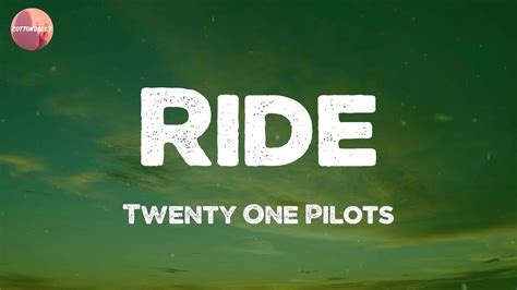 Twenty One Pilots Ride Lyrics Youtube