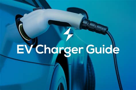 Ev Charger Guide Electric Vehicle Charging Tips And Tricks