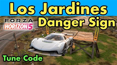 Los Jardines Danger Sign Forza Horizon Guide And Tune Youtube