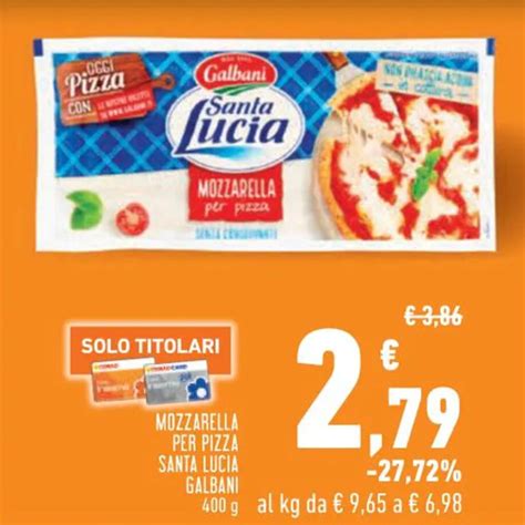 MOZZARELLA PER PIZZA SANTA LUCIA GALBANI 400 G Offerta Di Conad