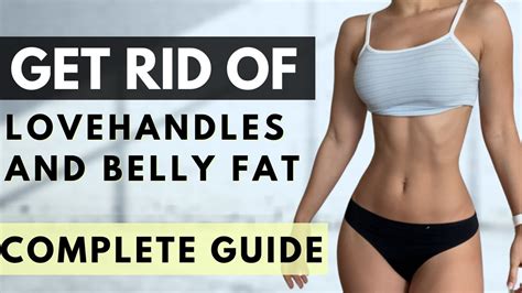 How To Lose Love Handles And Stubborn Belly Fat Complete Guide Youtube