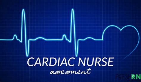 Cardiac Assessment What Nurses Need To Know Freshrn