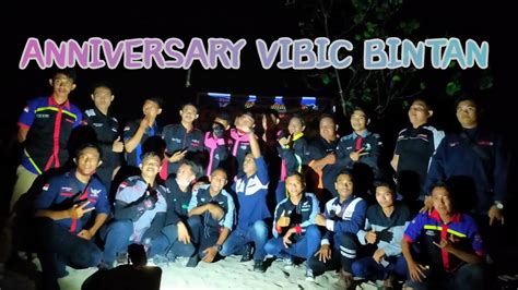 MENGHADIRI ACARA ANNIVERSARY VIBIC BINTAN ROLLING BATAM BINTAN TANJUNG