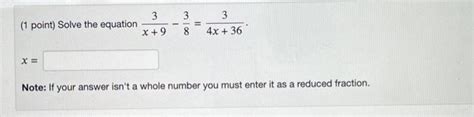 Solved 1 Point Solve The Equation X 93−83 4x 363 X Note