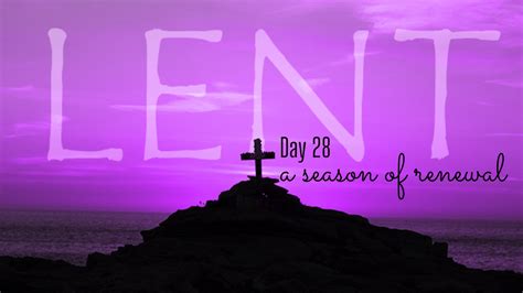 Lent Day 28 Devotional - PAYETTE UNITED METHODIST CHURCH