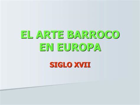 Ppt El Arte Barroco En Europa Powerpoint Presentation Free Download Id379786