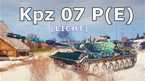 World Of Tanks Kampfpanzer 07 P E 6 Kills 10 8K Damage YouTube