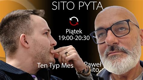 Sito Pyta Ten Typ Mes Pawe Sito Youtube