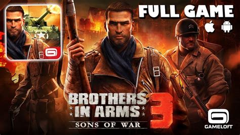 Brothers In Arms 3 Sons Of War Android IOS Longplay FULL GAME No