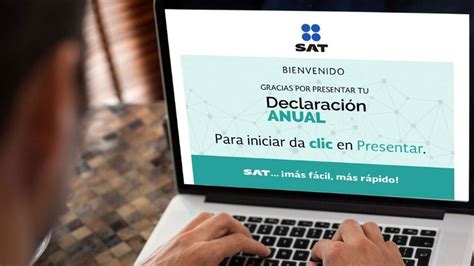 Qu Es La Declaraci N Anual Del Sat Y C Mo Se Debe Presentar La