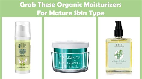 Top 7 Organic Moisturizers To Heal A Dry And Mature Skin • Best Of