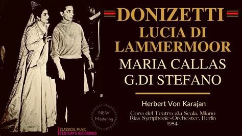 Donizetti Lucia Di Lammermoor Maria Callas G Di Stefano Century S