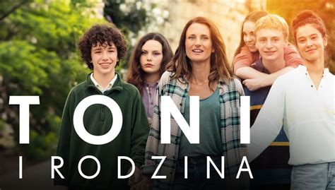 Toni i rodzina filmy fabularne Oglądaj na TVP VOD