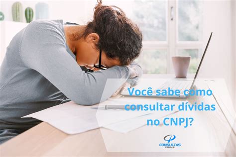 Veja Como Consultar Cnpj D Vidas Consultas Prime