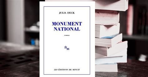 Ma pile à lire Monument national de Julia Deck