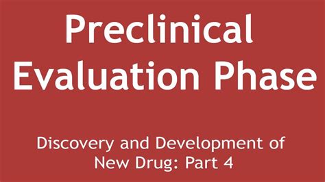 Preclinical Evaluation Phase Discovery And Development Of New Drug