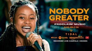 Nobody Greater | Proclaim Music Chords - ChordU