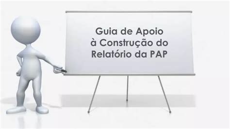 PPT Guia de Apoio à Construção do Relatório da PAP PowerPoint