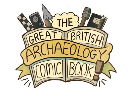 Be Part Of The Great British Archaeology Comic Book Young