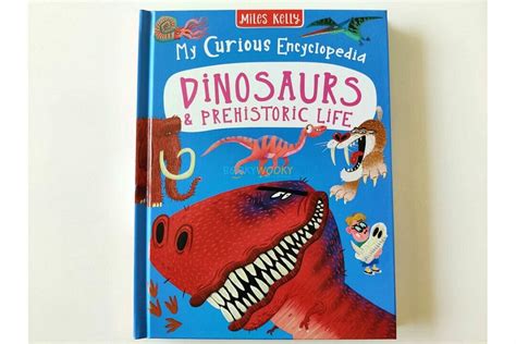 My Curious Encyclopeia Dinosaurs And Prehistoric Life Booky Wooky