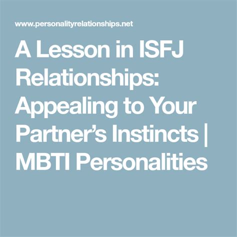 A Lesson In Isfj Relationships Appealing To Your Partners Instincts