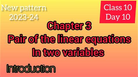 10th Class Chapter 3 Pair Of Linear Equations In Two Variables Introduction Youtube