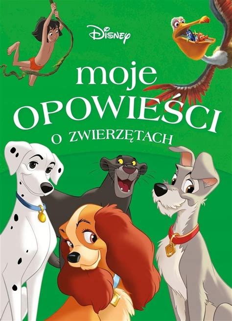 DISNEY MOJE OPOWIEŚCI O ZWIERZĘTACH BAJKA ORYGINAŁ 13022647782