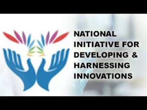 National Initiative For Developing And Harnessing Innovations Youtube